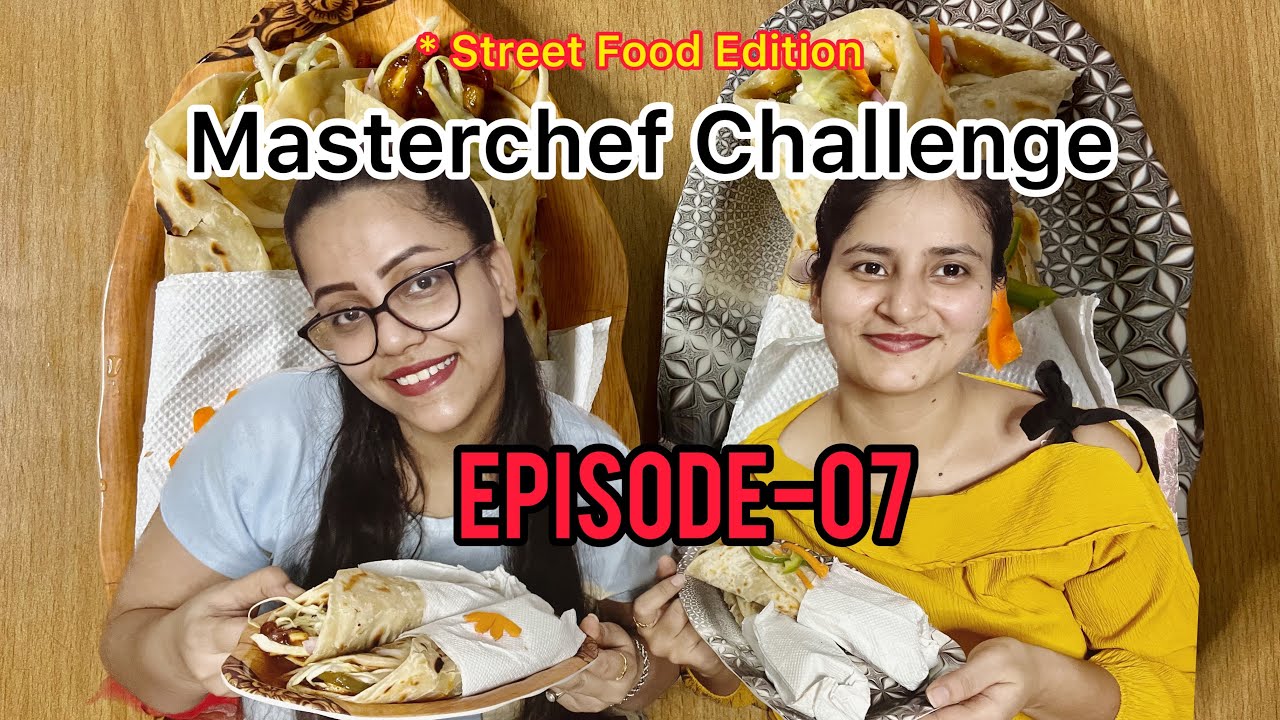 Masterchef Challenge || Episode- 07 ||Cooking Paneer Roll ||30 Minutes ...