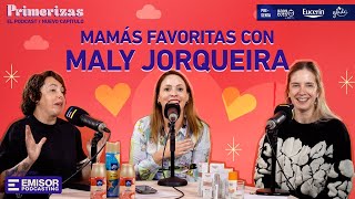 Mamás Favoritas con Maly Jorquiera | Primerizas con Alison Mandel y Chiqui Aguayo