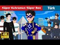 Süper Kahraman Süper Ben | Super Ben the Superhero story in Turkish | Turkish Fairy Tales