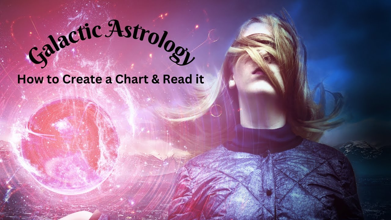 How to get a galactic astrology chart youtube