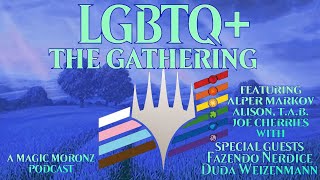 LGBTQ+ The Gathering! Pride Podcast w/ guest Duda Weizenmann & Fazendo Nerdice! Magic the Gathering