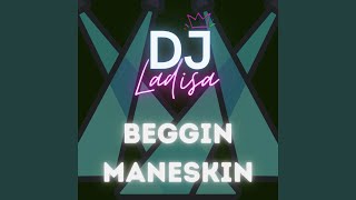 DJ Beggin Maneskin