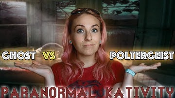 Ghost VS Poltergeist