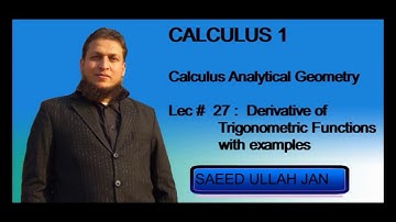 Calculus 1 CAG Lec# 27 Derivative of Trigonometric Functions in Urdu/Hindi By Saeed Ullah Jan