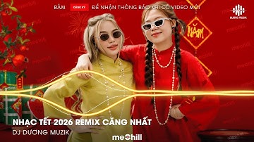 Nhạc Tết 2026 Remix Căng Nhất, Lk Nhạc Xuân 2026 Remix, Xuân Bích Ngọ 2026 - Đêm 30 Mở To Lên Quẩy