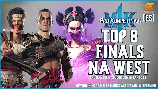 🏆[ES] TOP 8 FINALS | MK1 Pro Kompetition NA West | Rewind, Kinggambler, HourglassOfRain, WiZEGEMiNi