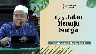 175 Jalan Menuju Surga   Ustadz Gemma Ilhamy, M Pd I