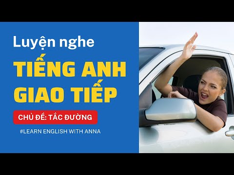 Video Luyện nghe Tiếng Anh giao tiếp - Chủ đề TẮC ĐƯỜNG... - youtube