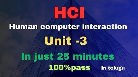 HCI unit 3 ( Human computer interaction) | In just 25 minutes| Must watch | 100% pass