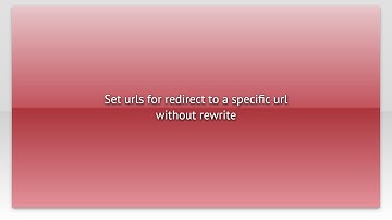 Set urls for redirect to a specific url without rewrite
