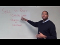 2 of 3: Should You Sell Your Home, Or Rent it Out?
