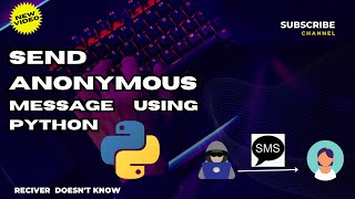 पायथन का उपयोग करके गुमनाम संदेश भेजें - पायथन ट्यूटोरियल screenshot 5