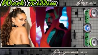 Rihanna – Work ft Drake (Riddim Remixes) mix MARCH 2016 |djeasy|