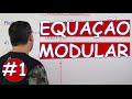 FUNÇÃO MODULAR : EQUAÇÕES MODULARES #1