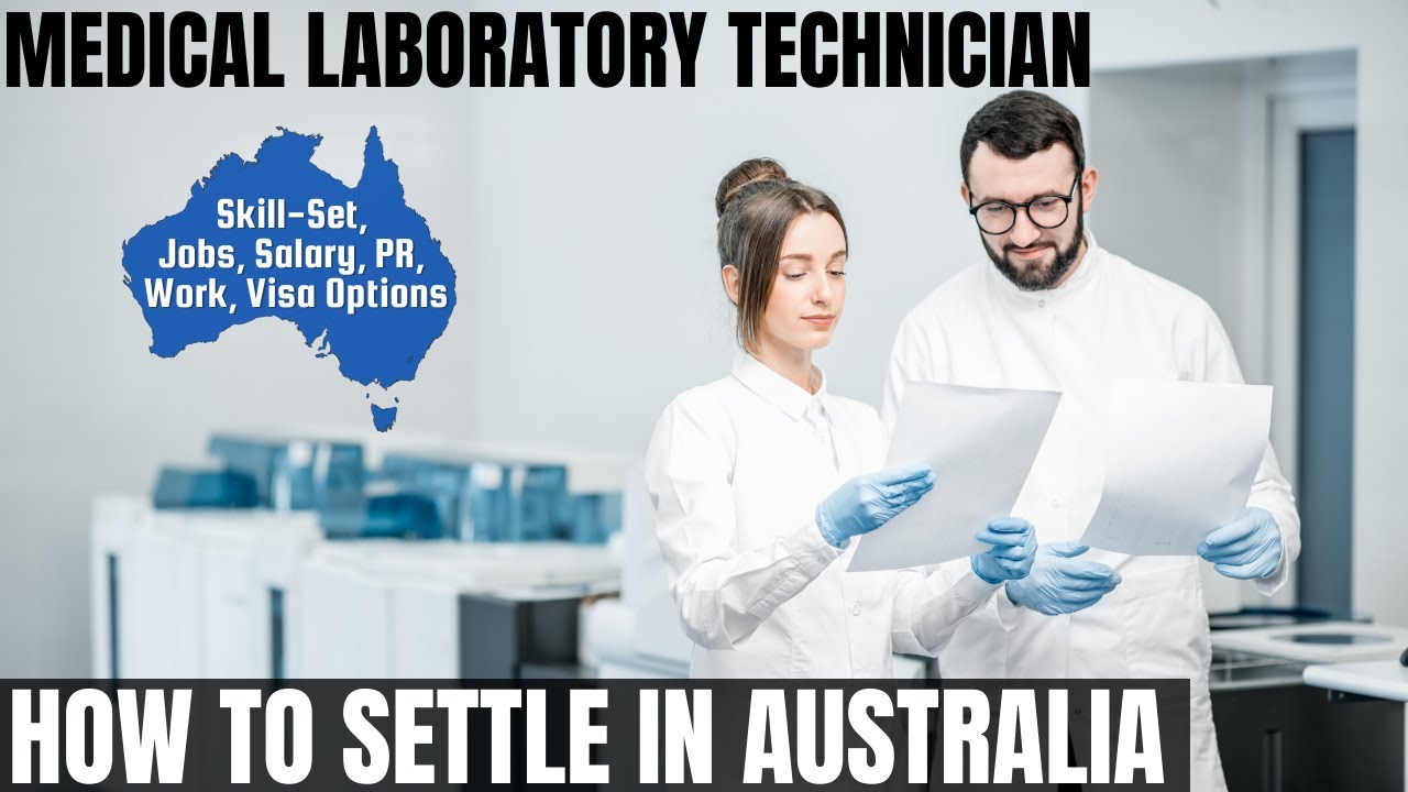 MEDICAL LABORATORY TECHNICIAN OPTIONS FOR AUSTRALIA IMMIGRATION STUDY