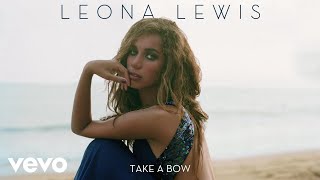 Leona Lewis - Take A Bow (Official Audio)