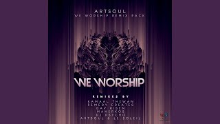 WE WORSHIP (REWORKED)