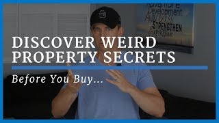 Discover Weird Property Secrets (Before You Buy) [episode 3]