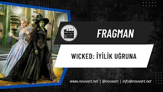 Wicked: İyilik Uğruna Türkçe Altyazılı Fragman