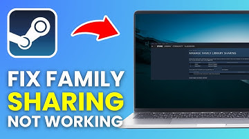 Fix Steam Family Sharing Not Working | Quick FIX