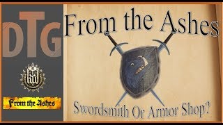 Kingdom Come Deliverance: From the Ashes | Should you build the Armor Shop or Swordsmith?