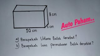 Cara Mudah Mencari dan Menentukan Luas Permukaan & Volume Balok