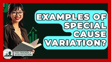 Examples Of Special Cause Variation? - The Friendly Statistician
