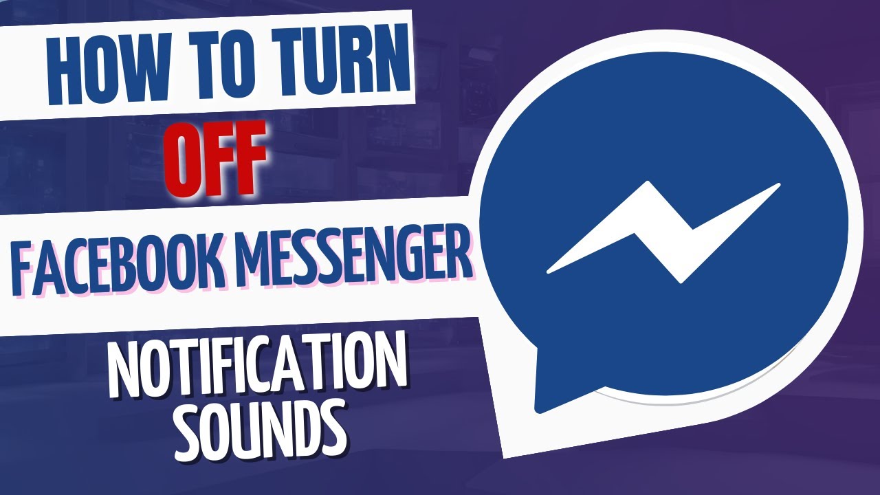 How to turn off Facebook messenger notification sound YouTube
