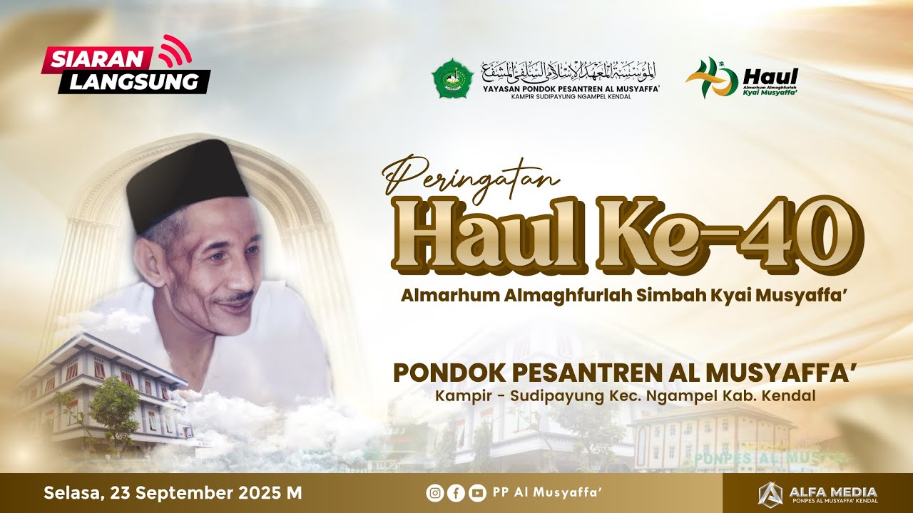 LIVE | PERINGATAN HAUL KE-40 | ALMARHUM ALMAGHFURLAH SIMBAH KYAI MUSYAFFA' | 23 SEPTEMBER 2025