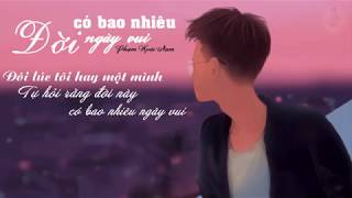 Đời Có Bao Nhiêu Ngày Vui - Phạm Hoài Nam I Lyrics