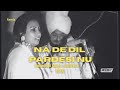 Na De Dil Pardesi Nu Mohammad Sadiq X Ranjit Kour Bai G Remix Na De Dil Pardesi Nu Mohammad Sadiq X Ranjit Kour Bai G Remix