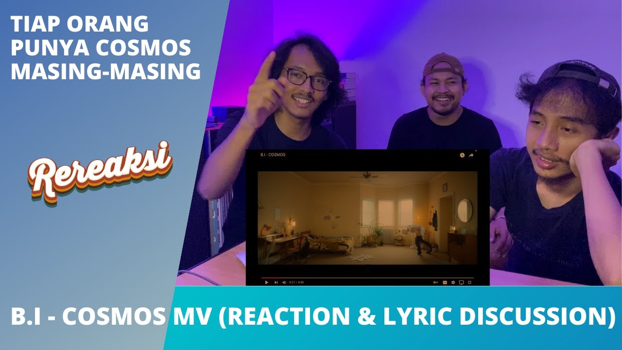 B.I 비아이 - COSMOS MV (REACTION & LYRIC DISCUSSION)