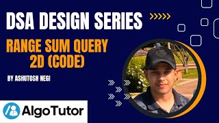 D11 Range Sum Query 2D Code Dsa Design Series Algotutor