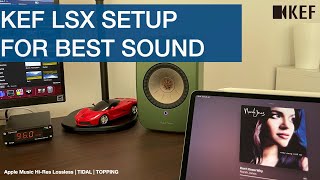 KEF LSX SetUp for Best Sound Quality - Apple Hi-Res Lossless