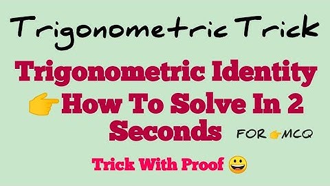 Trigonometric Identity With Trick For MCQ || ICSE CBSE & For All Types Of MCQ Exams