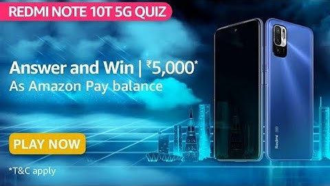 Amazon Redmi Note 10T 5G Quiz Answers Today l Win 5000 Amazon Pay Balance l 20 July 2021