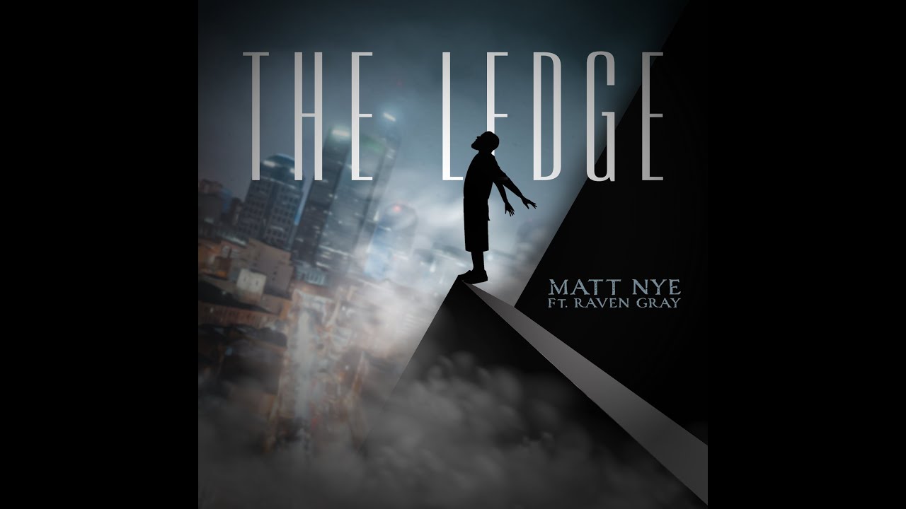 Matt Nye Rapper Matt Nye - The Ledge (Feat. Raven Gray) - YouTube