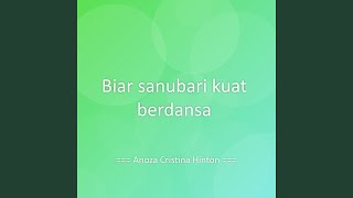 Biar sanubari kuat berdansa