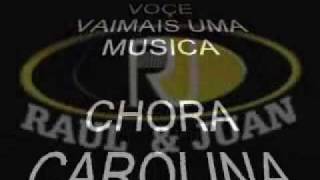 Vídeo de Chora Carolina