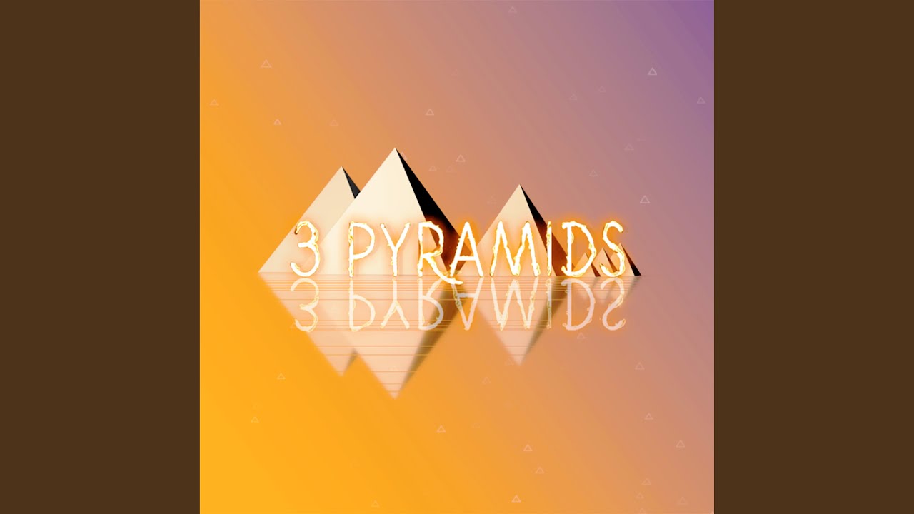 Watch 3 Pyramids on YouTube Watch 3 Pyramids on YouTube