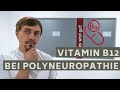 Hilft Vitamin B12 bei Polyneuropathie?