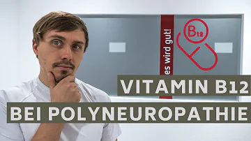 Welches Vitamin B hilft bei Polyneuropathie?