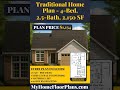 Traditional Home Plan - 4 Bed, 2 5 Bath, 2,150 SF