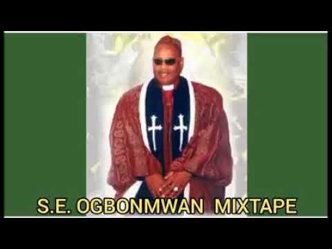 Apostle Dr SE OGBONMWAN Mixtape