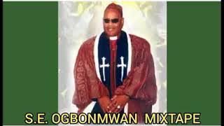 Apostle Dr S.E OGBONMWAN Mixtape