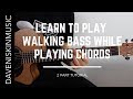 Learn Walking Bass On Guitar WHILE Playing Chords - Jazz Guitar Lesson (Part 1)