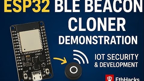 ESP32 BLE Beacon Cloner Demonstration | IoT Security & Development