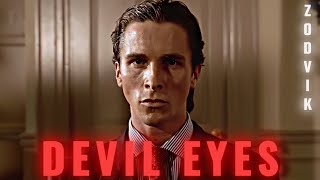 Patrick Bateman DEVIL EYES!!