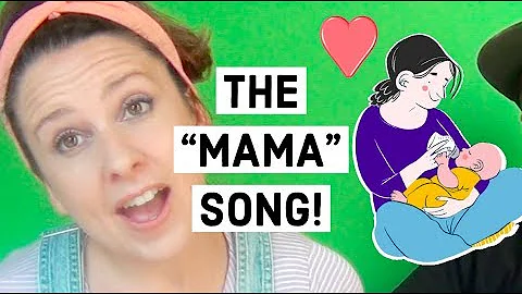 The Mama Song! Help your baby learn to say MAMA with this song!