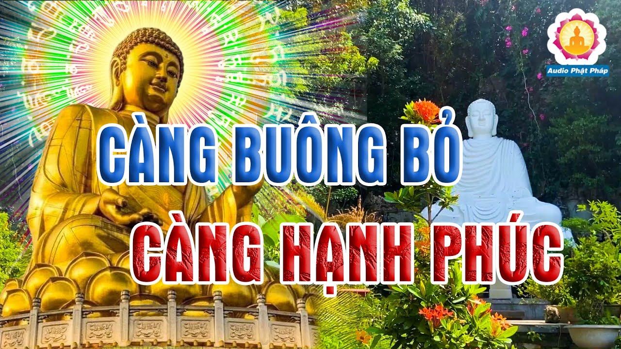 Càng Buông Bỏ Càng Nhẹ Lòng, Hạnh Phúc Và Bình An